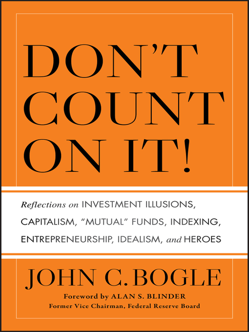 Title details for Don't Count on It! by John C. Bogle - Available